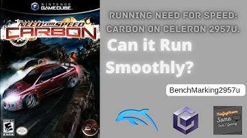 Dolphin Emulator on Celeron 2957u | Need For Speed: Carbon | Benchmarking2957U | EG