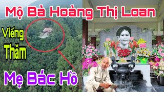 Ngôi mộ đặc biệt thân mẫu chủ tịch Hồ Chí Minh trên đỉnh núi Đại Huệ hùng vĩ ling thiêng nổi tiếng