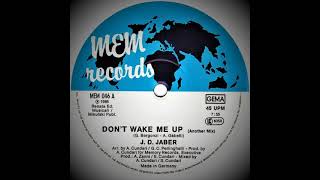 J.D. Jaber – Don't Wake Me Up (Another Mix)