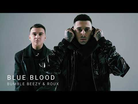 Bumble Beezy & ROUX  - Blue Blood