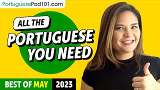 Your Monthly Dose of Portuguese - Best of May 2023