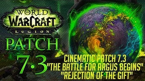 WoW Legion - Cinematic Patch 7.3 "The Battle for Argus Begins" + "Rejection of the Gift"