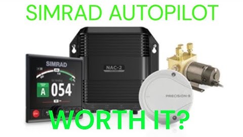 Simrad Autopilot: Review, How to, FAQs, Choosing the right Autopilot