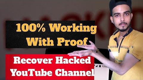 How to recover Hacked Youtube Channel | 100% Working with Proof