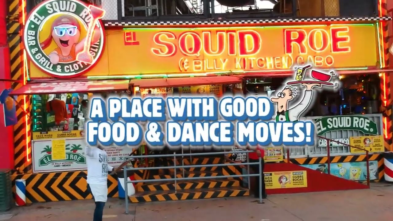 EL SQUID ROE |  The Best Grill also at El Squid Roe Restaurant in Cabo, Mexico