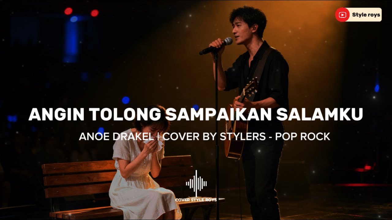 ANGIN TOLONG SAMPAIKAN SALAMKU - ANOE DRAKEL | COVER STYLERS