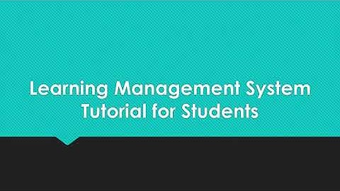 Learning Management System Student Tutorial