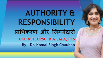 AUTHORITY & RESPONSIBILITY I जिम्मेदारी और प्राधिकरण I Dr. Komal Singh Chauhan