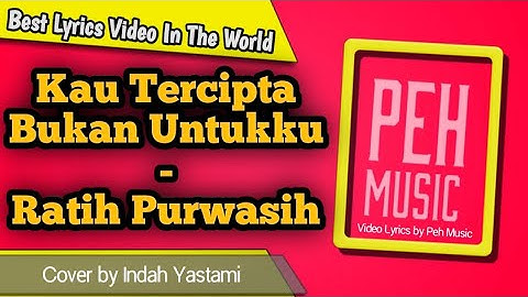Kau Tercipta Bukan Untukku - Ratih Purwasih (Cover by Indah Yastami) || Video Lirik