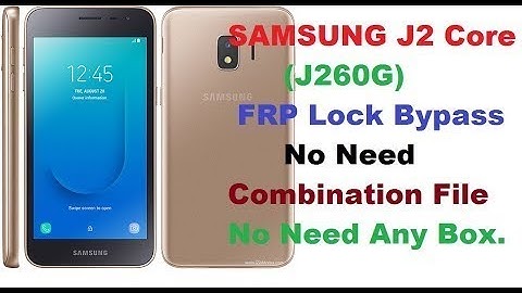 Samsung J2 Core(J260G) Frp/Bypass Google Account Lock 2020