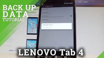 How to Back Up Data on LENOVO Tab 4 LTE - Add Google Account |HardReset.Info