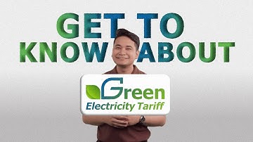 Getting to know Green Electricity Tariff (GET) 2025