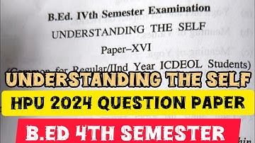 HPU B.Ed 2024 | Understanding the Self Question Paper | B.Ed 4th Semester | Pulse