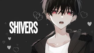 Nightcore - Shivers (Acoustic Version) - Lyrics