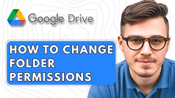 How To Change Google Drive Folder Permissions [2025 Guide]