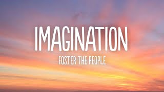 Foster The People - Imagination (Lyrics)