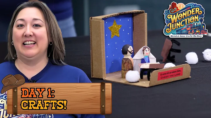 The Scene of Christ’s Birth! | Wonder Junction VBS: Day 1 Crafts