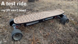 #219 A test ride - with my DIY mini E-board