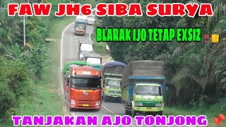 TRUK FAW JH6 LIBAS TANJAKAN TINGGI,  TRUK BLARAK IJO / GOPRAK ANGKAT KABIN DI TANJAKAN AJO TONJONG 📌