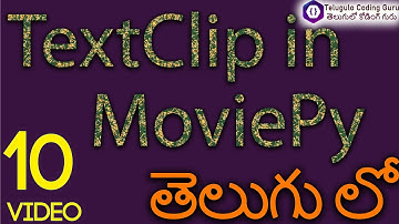 Mastering TextClip in MoviePy | Adding Dynamic Text to Videos తెలుగు లో | #moviepy #python #video