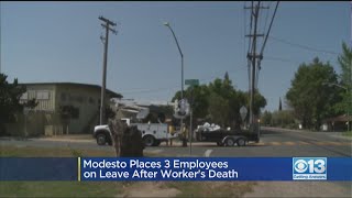 Modesto Places 3 Employees On Leave After Worker's Death