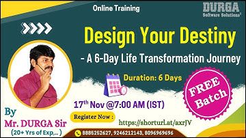 Design Your Destiny - A 6-Day Life Transformation Journey Online Training @ DURGASOFT
