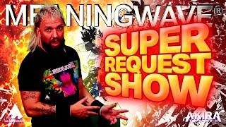 🔴 SUPER REQUEST SHOW | MEANINGSTREAM 533