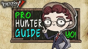 Identity V Pro Hunter Guide | Mindset & Tips, Yo!