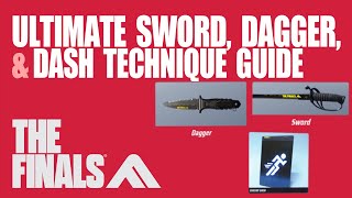 ULTIMATE Sword, Dagger, and Dash Technique Guide - THE FINALS