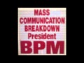 President BPM /  MASSCOMMUNICATION BREAKDOWN