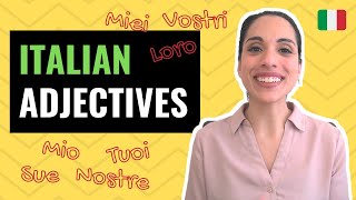 [Italian Adjectives] How to use POSSESSIVE Adjectives in Italian correctly | Rules + Practice