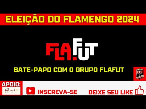 #71 ELEIÇÃO DO FLAMENGO 2024: BATE-PAPO COM O GRUPO FLAFUT - APOIADORES DE WALLIM VASCONCELLOS