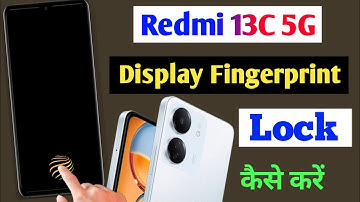 redmi 13c 5g in display fingerprint setting / redmi 13c 5g me display fingerprint lock kaise lagaye