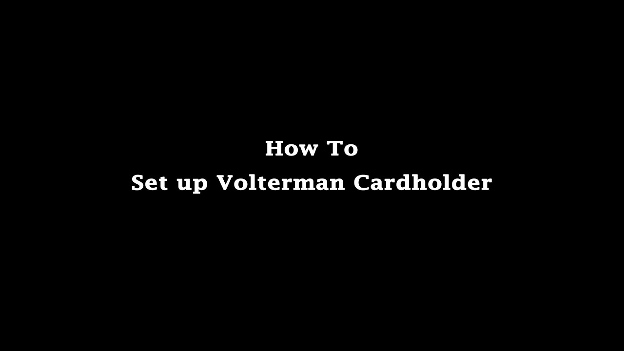 How to set up Volterman cardholder