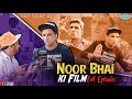 Noor Bhai Ki Film Full Episodes || Hyderabadi Entertainment || Shehbaaz Khan & Team