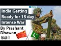 India Getting Ready for 15 days Intense War against China and Pakistan Current Affairs 2020 #UPSC