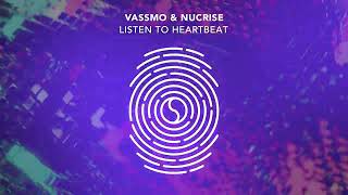 Vassmo & Nucrise - Listen To Heartbeat