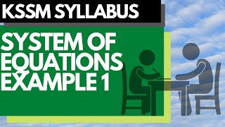 Add Maths SPM KSSM System of Equations Long Question Example 1