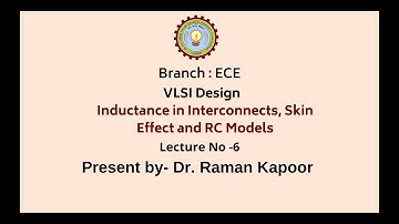 VLSI Design | Indutance in Interconnects, Skin Effect and RC Models | AKTU Digital Education