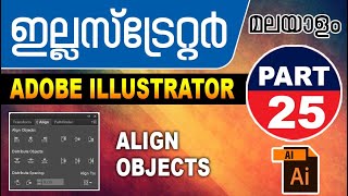 Adobe Illustrator Malayalam Tutorial Part- 25 | Align objects