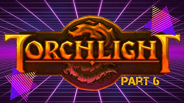 Lets Play Torchlight Dungeon Crawler Part 6