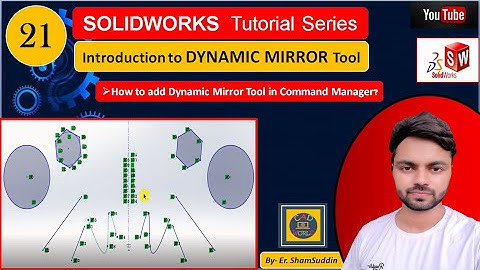 #21 | Introduction to DYNAMIC MIRROR Tool | Sketching in SolidWorks | SolidWorks Tutorial Series|
