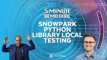 [Live] 5 Minute Demo Dare: Snowpark Python Library Local Testing