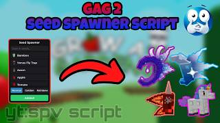 Gag2 🌱 Seed Spawner Script✨ [Free]