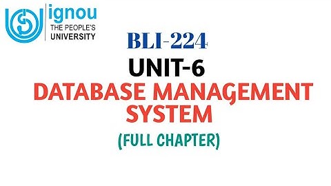BLI-224 Unit-6 Database Mangement System | Full chapter | #blisstudy