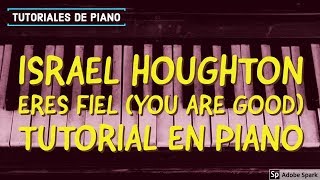 Video thumbnail of "Israel Houston - Senor Eres Fiel [Tutorial en Piano]"