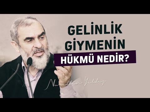 Gelinlik Giymenin Hükmü Nedir? - Nureddin Yıldız