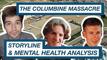 The Columbine High School Massacre Storyline & Mental Health Analysis