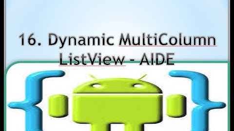 16  Dynamic MultiColumn ListView AIDE