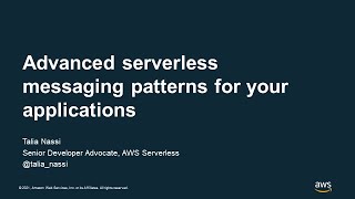 Advanced Serverless Messaging Patterns for Your Applications - AWS Online Tech Talks screenshot 4